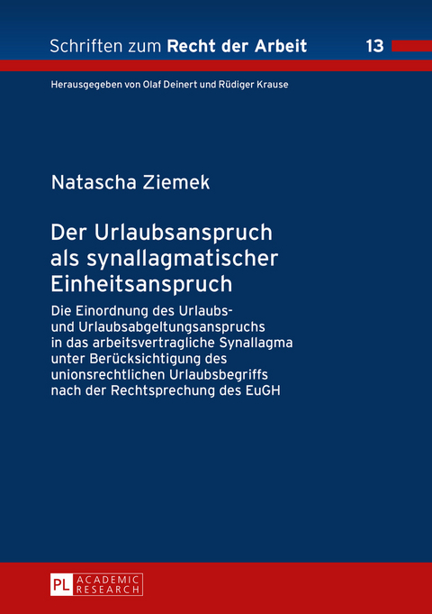 Der Urlaubsanspruch als synallagmatischer Einheitsanspruch - Natascha Ziemek