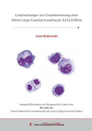 Untersuchungen zur Charakterisierung einer felinen Large Granular Lymphocyte (LGL)-Zelllinie