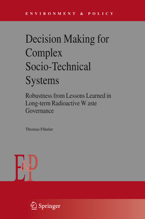 Decision Making for Complex Socio-Technical Systems - Thomas Fl&uuml;eler