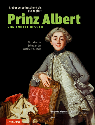 Lieber selbstbestimmt als gut regiert: Prinz Albert von Anhalt-Dessau