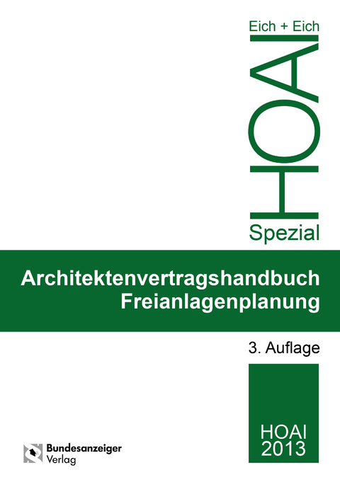 Architektenvertragshandbuch Freianlagenplanung - Rainer Eich, Anke Eich