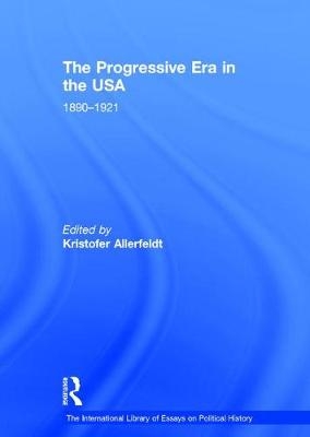 Progressive Era in the USA: 1890-1921 - 