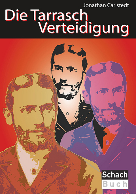 Die Tarrasch-Verteidigung - Jonathan Carlstedt