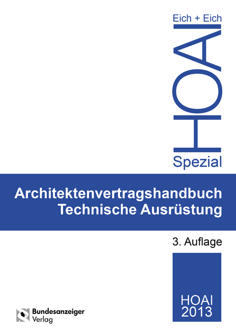 Ingenieurvertragshandbuch Technische Ausr&uuml;stung - Rainer Eich, Anke Eich