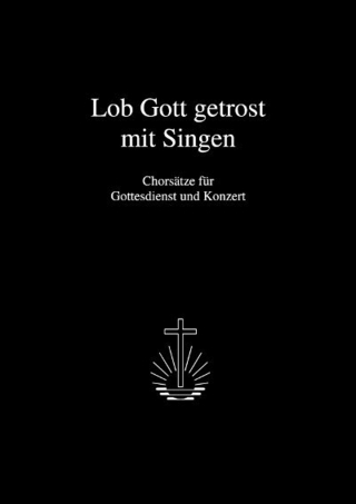 Lob Gott getrost mit Singen