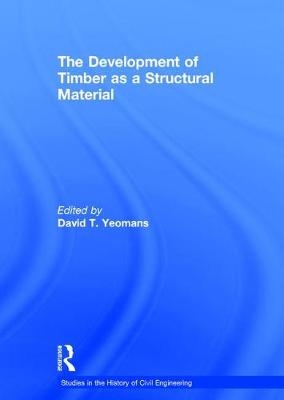 Development of Timber as a Structural Material - 