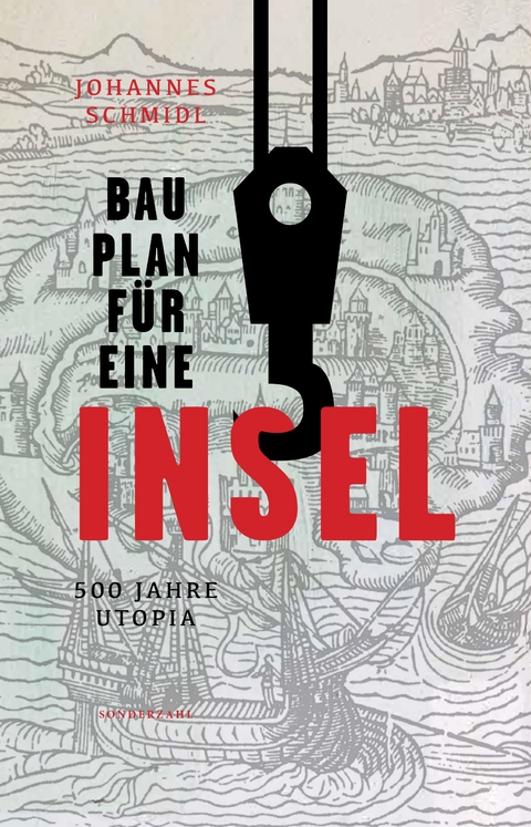 Bauplan f&uuml;r eine Insel - Johannes Schmidl