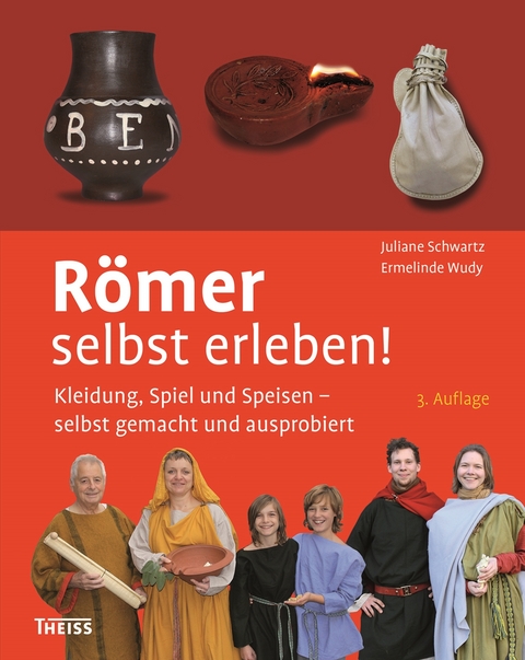 R&ouml;mer selbst erleben! - Juliane Schwartz, Ermelinde Wudy