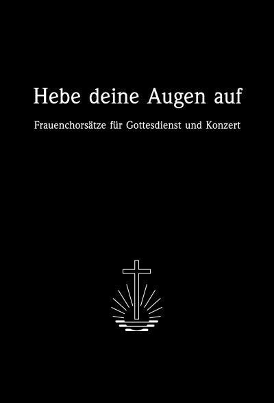 Hebe deine Augen auf