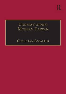 Understanding Modern Taiwan - 