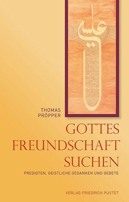 Gottes Freundschaft suchen - Thomas Pr&ouml;pper