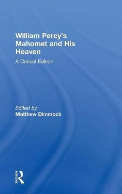 William Percy's Mahomet and His Heaven - 
