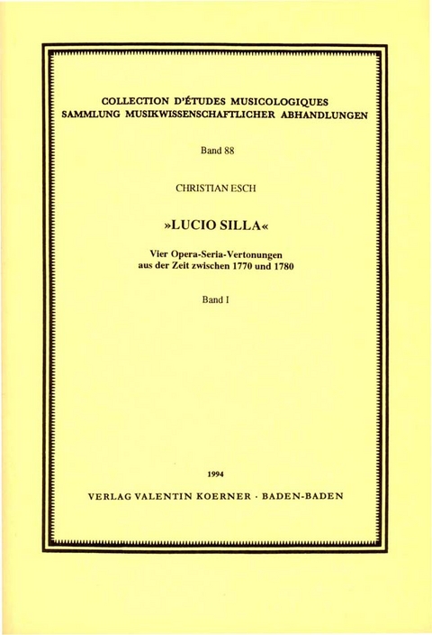 Lucio Silla. Vier Opera-Seria-Vertonungen aus der Zeit zwischen 1770 und 1780. - Christian Esch