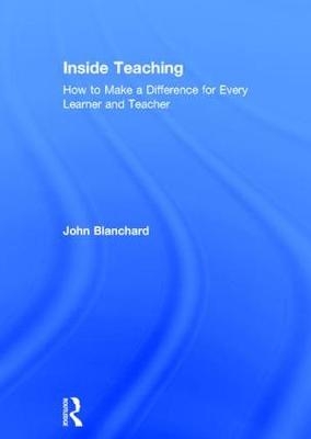 Inside Teaching -  John Blanchard