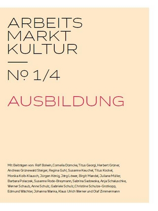 ARBEITS MARKT KULTUR — № 1/4 AUSBILDUNG