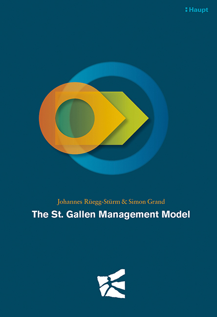 The St. Gallen Management Model - Johannes R&uuml;egg-St&uuml;rm, Simon Grand