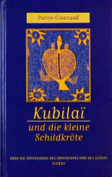 Kubilai und die kleine Schildkröte - Pierre Courtaud