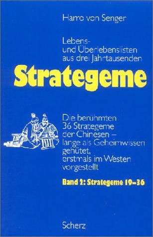 Strategeme II Lebens- und &Uuml;berlebenslisten aus drei Jahrtausenden - Harro von Senger