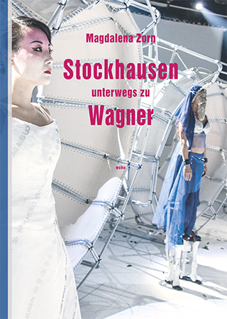 Stockhausen unterwegs zu Wagner