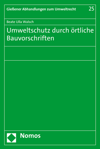 Umweltschutz durch örtliche Bauvorschriften