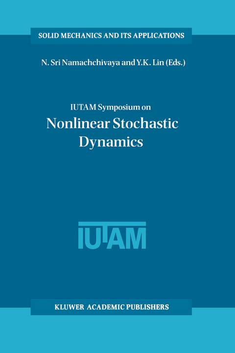 IUTAM Symposium on Nonlinear Stochastic Dynamics - 