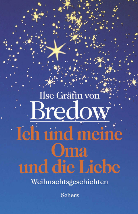 Ich und meine Oma und die Liebe - Ilse Gr&auml;fin von Bredow