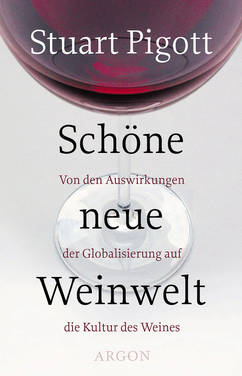Sch&ouml;ne neue Weinwelt - Stuart Pigott
