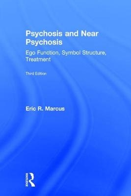Psychosis and Near Psychosis -  Eric Marcus