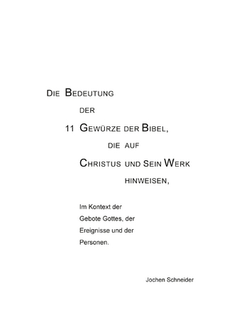 Die Botschaft der 11 Gewürze der Bibel, die auf Christus und Sein Werk hinweisen