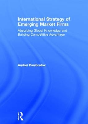 International Strategy of Emerging Market Firms -  Andrei Panibratov