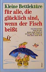 Kleine Bettlekt&uuml;re f&uuml;r alle, die gl&uuml;cklich sind, wenn der Fisch beisst