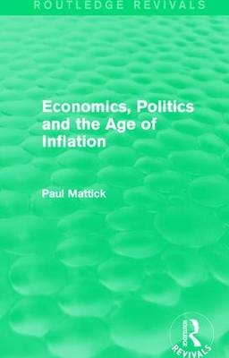 Economics, Politics and the Age of Inflation