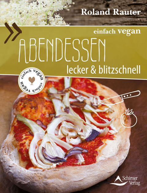 einfach vegan: Abendessen - Roland Rauter