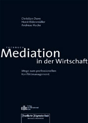 Mediation in der Wirtschaft - Christian Duve, Horst Eidenm&uuml;ller, Andreas Hacke
