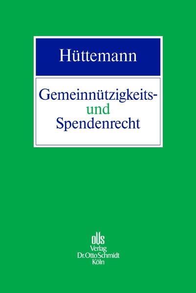 Gemeinn&uuml;tzigkeits- und Spendenrecht - Rainer H&uuml;ttemann