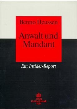 Anwalt und Mandant - Benno Heussen