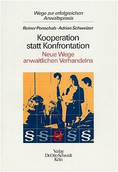 Kooperation statt Konfrontation - Reiner Ponschab, Adrian Schweizer