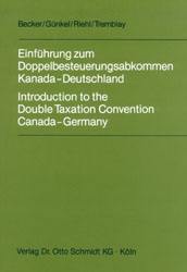 Einf&uuml;hrung zum Doppelbesteuerungsabkommen Kanada-Deutschland /Introduction to the Double Taxation Convention Canada-Germany