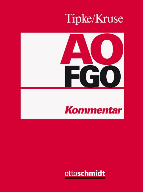 Abgabenordnung /Finanzgerichtsordnung - Heinrich Wilhelm Kruse, Klaus Tipke, Roman Seer, Peter Brandis, Matthias Loose, Klaus-Dieter Dr&uuml;en, Marcel Krumm