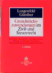 Grundst&uuml;ckszuwendung im Zivil- und Steuerrecht - Gerrit Langenfeld, Karl H G&uuml;nther