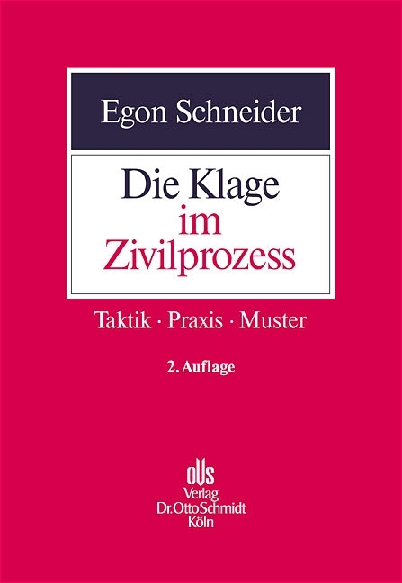 Die Klage im Zivilprozess - Egon Schneider