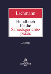 Handbuch f&uuml;r die Schiedsgerichtspraxis - Jens P Lachmann