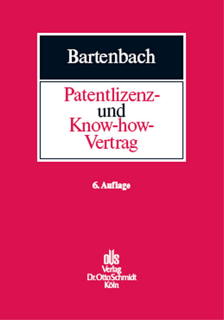 Patentlizenz- und Know-how-Vertrag - Kurt Bartenbach