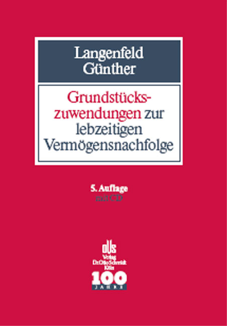 Grundst&uuml;ckszuwendungen zur lebzeitigen Verm&ouml;gensnachfolge - Gerrit Langenfeld, Karl H G&uuml;nther