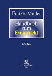 Handbuch zum Eventrecht - Elmar Funke, G&uuml;nter M&uuml;ller