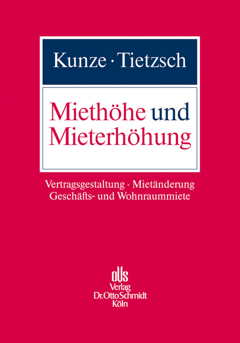 Mieth&ouml;he und Mieterh&ouml;hung - Catharina Kunze, Rainer Tietzsch