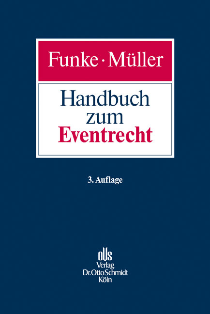 Handbuch zum Eventrecht - Elmar Funke, G&uuml;nter M&uuml;ller