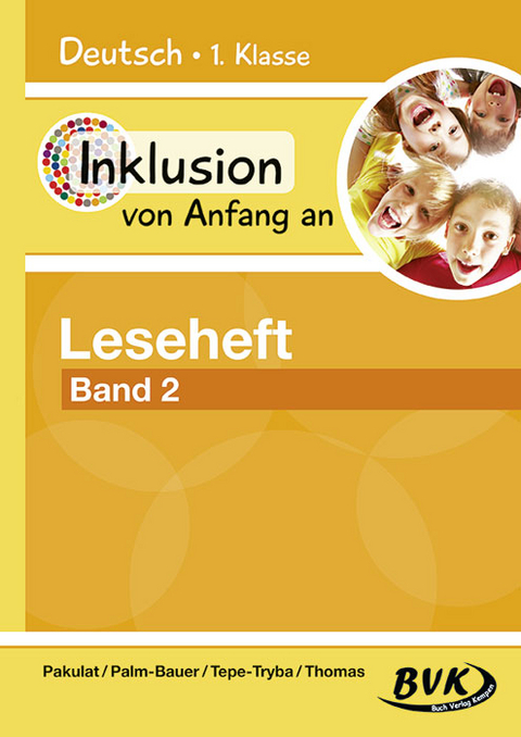 Inklusion von Anfang an &ndash; Leseheft Band 2 - Dorothee Pakulat, Bettina Palm-Bauer, Barbara Tepe-Tryba, Sonja Thomas