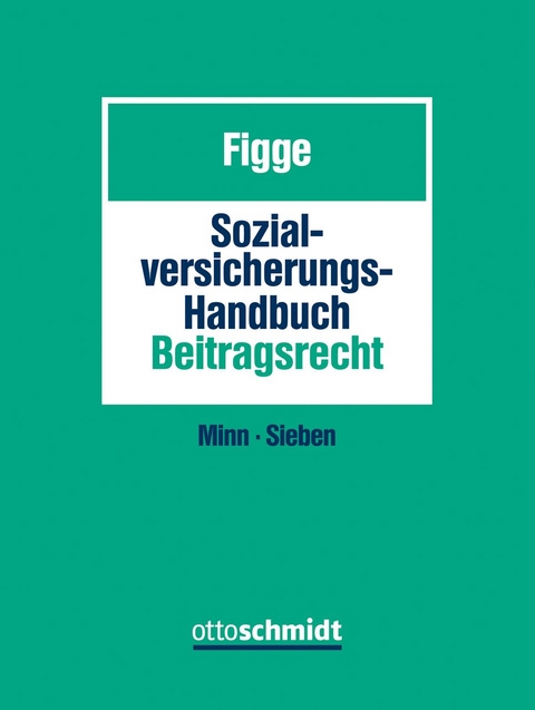 Sozialversicherungs-Handbuch Beitragsrecht - Matthias Birke, Norbert Minn, Stefan Sieben