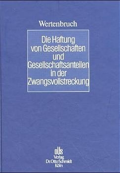 Die Haftung von Gesellschaften und Gesellschaftsanteilen in der Zwangsvollstreckung